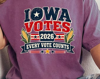 Comfort Colors®Iowa Votes 2026 Shirt, Iowa Election T-Shirt, IA Voting Tee, Every Vote Counts Shirt, Iowa Political Graphic Tee