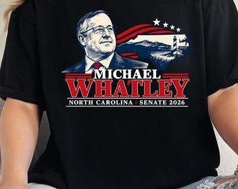 Comfort Colors® Michael Whatley 2026 Shirt, North Carolina Senate Tee, NC Election 2026 T-Shirt, North Carolina Political Shirt