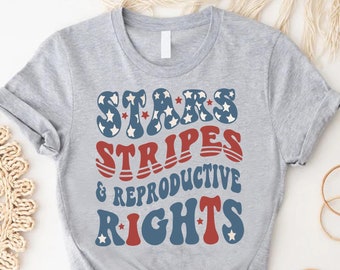 Stars and Stripes, Reproductive Rights Shirt,Pro Choice Shirt,Feminist Halloween Shirt,4th of July,Social Justice,Women Rights,USA  Tshirt