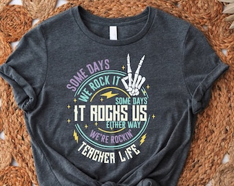 Teacher Life Shirt,Some Days I Rock It Some Days It Rocks Me Shirt,Elementary School Shirt,Halloween Teacher Shirt,Teacher Skeleton Tshirt