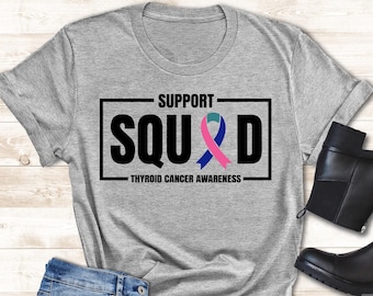 Support Squad Thyroid Cancer Shirt,  Thyroid Cancer Awareness Shirt, Thyroid Cancer Warrior Shirt, Thyroid Cancer Gift,Cancer Fight Shirt