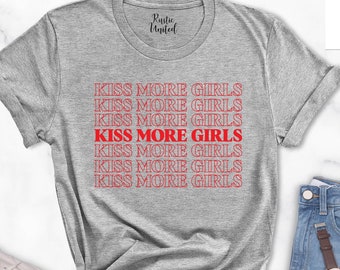 Kiss More Girls Shirt, Gay Pride Shirt, Lesbian Shirt, LGBT Lesbian Shirt, Lesbian Outfit, Queer Girls Tee,Women Pride Shirt,LGBTQ Shirt