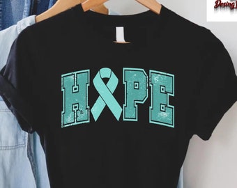 Ovarian Cancer Awareness Shirt,Hope Shirt,In September We Wear Teal,Ovarian Cancer Survivor Gift,Ovarian Cancer Warrior Shirts,Cancer Shirt