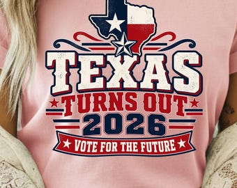 Comfort Colors® Texas Turns Out 2026 Shirt, Texas Election T-Shirt, TX Voting Tee, Vote for the Future Shirt, Political Graphic Tee