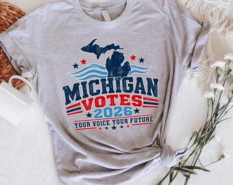 Michigan Votes 2026 Shirt, Michigan Election T-Shirt, MI Voting Tee, Your Voice Your Future Shirt, Political Graphic Tee