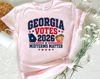 Georgia Votes 2026 Shirt, Georgia Midterms T-Shirt, GA Election 2026 Tee, Midterms Matter Shirt, Georgia Political Graphic Tee