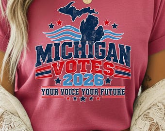 Comfort Colors® Michigan Votes 2026 Shirt, Michigan Election T-Shirt, MI Voting Tee, Political Graphic Shirt, Your Voice Your Future Tee