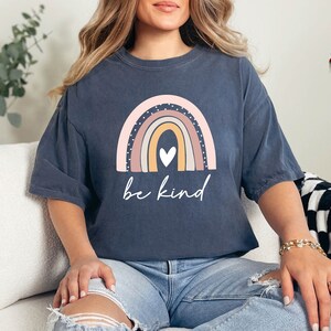 Comfort Colors® Be Kind Shirt, Kindness Shirt, Rainbow Shirt, Teacher Gift Shirt,Motivational Shirt, Positive Vibes Tee,Kind Rainbow Shirt