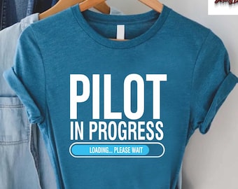 Pilot In Progress T-Shirt Funny Flight School Student Tee Pilot In Progress T-Shirt Funny Flight School Student Tee