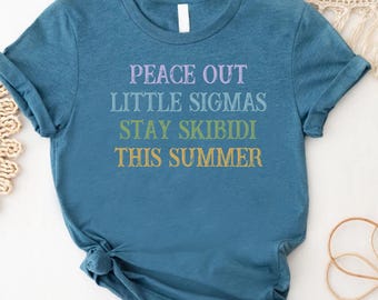 Funny Last Day of School Teacher Shirt, Peace Out Sigmas Tee, Gen Z Slang T-Shirt, End of Year Outfit for Cool Educators, Teacher Apparel