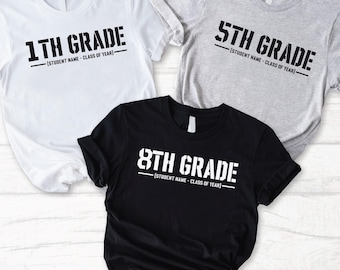 Custom Grade Shirt, 5th 7th 8th Grade Shirt, Back to School T-Shirt, Personalized Student Name Class Gift