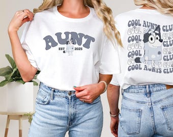Bluey Cool Aunt Club Shirt, Fun Bluey Shirt for Aunts, Playful Gift for Aunt and Uncle, Cute Family Shirt, Bluey Character Tee for Fans