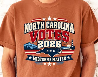 Comfort Colors® North Carolina Votes 2026 Shirt, NC Election T-Shirt, Midterms Matter Tee, North Carolina Voting Shirt