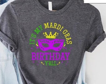 It’s My Mardi Gras Birthday Y’all Shirt, Carnival Birthday Celebration T-Shirt, Purple Mask Gift