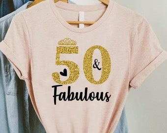 50 And Fabulous Shirt,50th Birthday Party Shirts,Turning 50,50th Birthday Shirt for Women,50th Birthday Tee,50th Birthday Gift,Mom Birthday