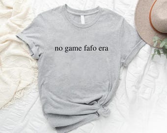 No Game Fafo Era T-Shirt, Bold Statement Graphic Tee, Streetwear Shirt, Political Humor Protest Apparel, Venezuela Social Justice