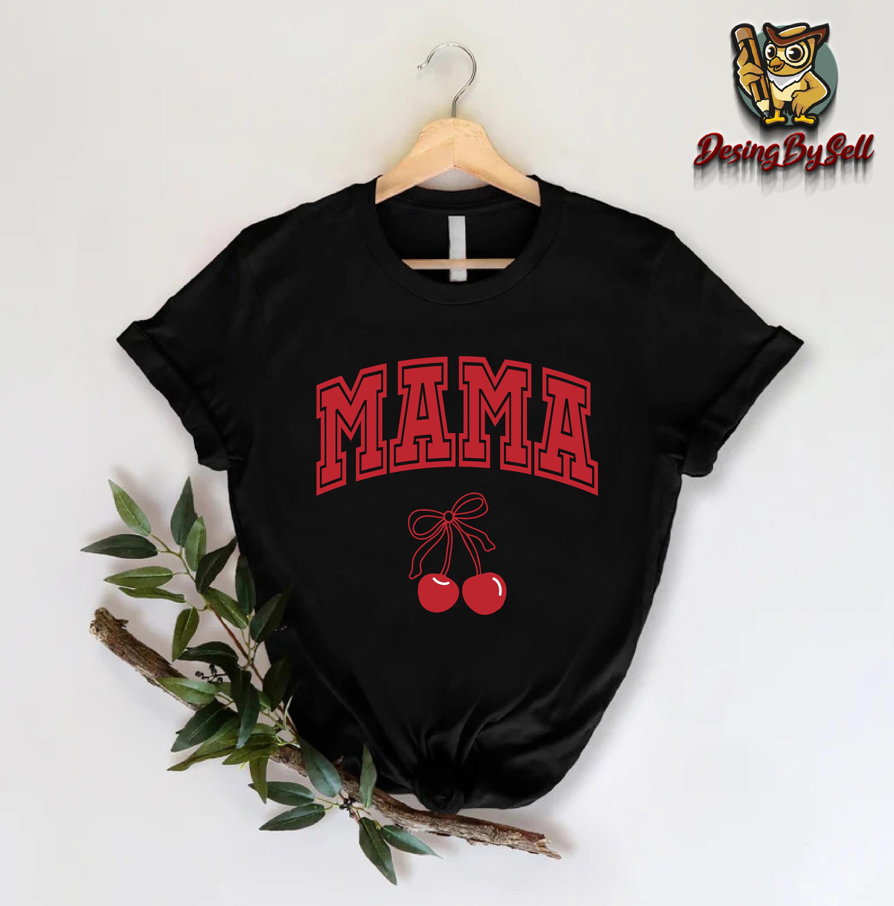 Cherry Mama Shirt, Vintage Mama Shirt, Gift for Mama, Mothers Day