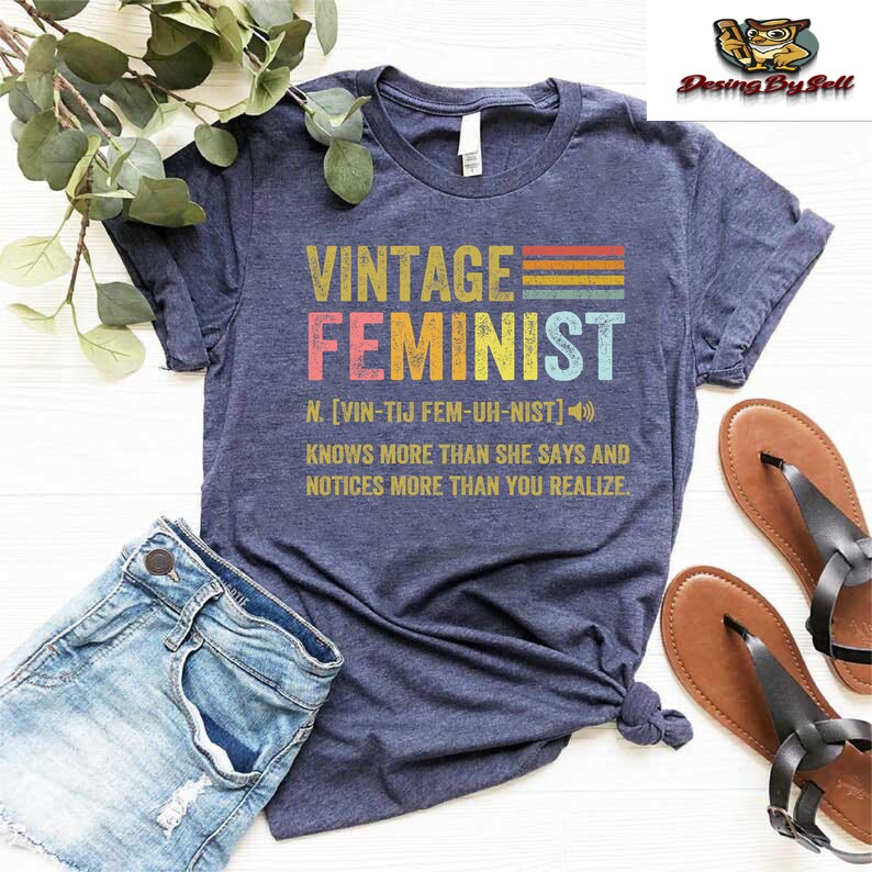 a t - shirt that says vintage feminist on it