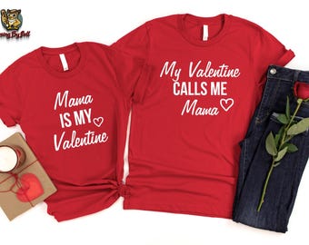 Mommy and Me Valentine Shirt,My Valentine Calls Me Mama,Valentine's Day Kids Shirt,Mama Is My Valentine,Toddler Valentine Tees,