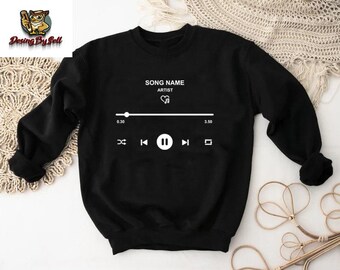 Custom Song Name Sweatshirt,Music Lover Shirt, Personalized Artist Name Shirt, Custom Birthday Song Gift, Musician Sweater,Favorite Song Tee