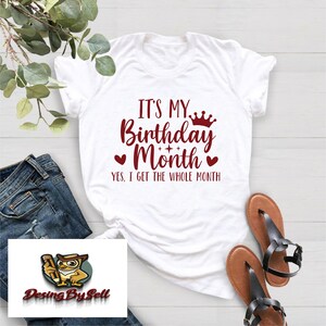 a t - shirt that says it's my birthday month