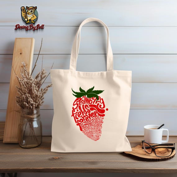 Strawberry Fields Forever Tote Bag,Strawberry Tote Bag,Strawberry Festival Bag, Eco Friendly Tote Bag,Gift for Women,Reusable Strawberry Bag