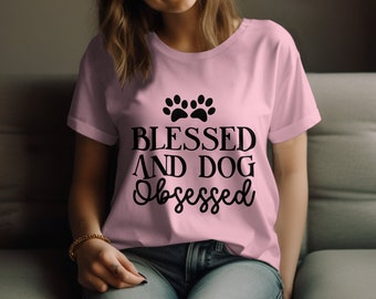 Blessed And Dog Obsessed T-Shirt, Dog Lover Gift, Pet Owner Tee, Animal Fan Apparel, Comfortable Casual Wear