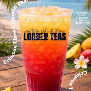 May include: A layered, colorful drink in a clear plastic cup. The drink is a mix of red, orange, and yellow, topped with ice. Text on the cup reads "Loaded Teas With Tori" and "Crimson Thaw". The ingredients listed are orange, lemon, pineapple, cherry, and mango aloe.