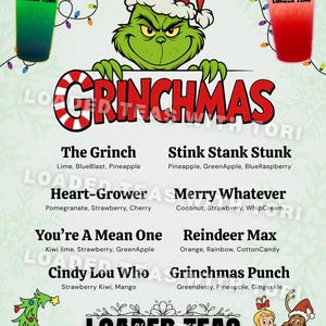 May include: A promotional image for "Loaded Teas" featuring a Grinch theme. The image includes two colorful drinks, the Grinch character, and a list of themed drink names and ingredients. The text "GRINCHMAS" is prominently displayed.