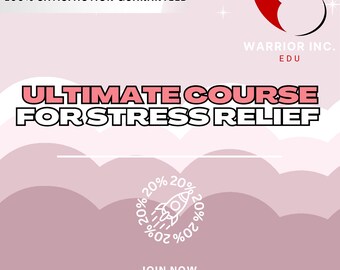 Complete Warrior Inc. "Stress Relief" Course INSTANT DOWNLOAD Plus 101 tips