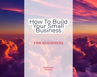 Cómo crear y poner en marcha su pequeña empresa Guía rápida y sencilla