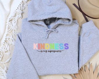 Kindness is my Superpower cozy hooded sweatshirt, perfect for Mother’s Day, teacher gift, birthday for mom, school unity day, student gift