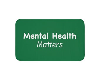 Mental Health Matters Memory Foam Bath Mat