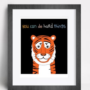 You Can Do Hard Things Print, Tiger Print, Fine Art Print by Kate Durkin