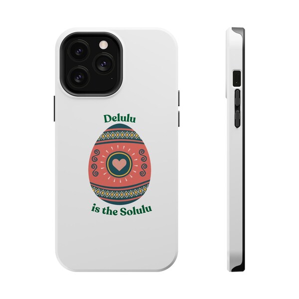 Delulu Solulu - MagSafe Tough Cases, Genz phone cases, Delulu phone case, Cool gift idea for teens