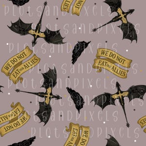 May include: A repeating pattern featuring black dragons with gold detailing and banners that read "WE DO NOT EAT OUR ALLIES" on a muted purple background. The design includes scattered white dots and dark shapes.