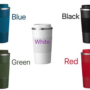 May include: Five travel mugs in different colors: blue, white, black, green, and red. Each mug has a stainless steel lid and a textured body.