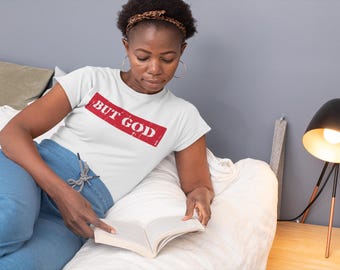 Women's BUT GOD White T-Shirt