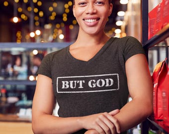 BUT GOD Womens T-Shirt
