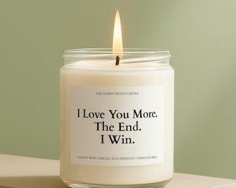 I love you candle, Gifts for her, gifts for him, relationship gifts, I love you more the end I win gift, Valentines day