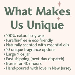 The image is a list of features that make a product unique, including 100% natural soy wax, being paraffin-free and eco-friendly, being naturally scented with essential oils, having 10 unique fragrance options, being a large 9 oz jar, having fast shipping, and burning for 40+ hours. The product is hand-poured with love in New Jersey.