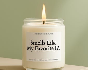 Smells Like My Favorite PA Soy Wax Candle, Physician Assistant Gift Candle, Gift For PA, PA School Acceptance, Eco Friendly