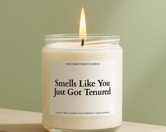 Professor Gift You Just Got Tenured Custom Candle Funny Unique Handmade Personalized For Teacher Instructor Academic