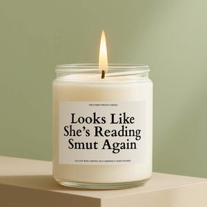 Smells Like She&#39;s Reading Smut Again Candle, Smut Reader Candle, Romance Reader Gift, Bookworm Gift, New Author Gift