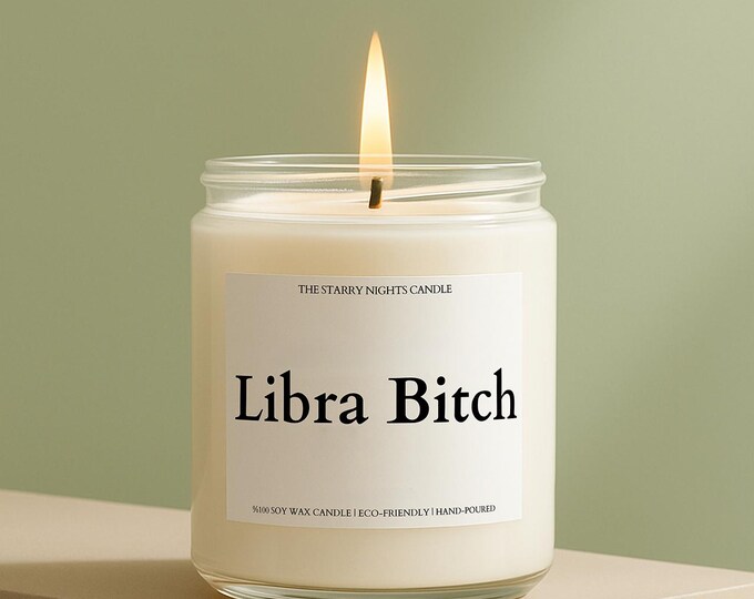 Libra Gift Libra Bitch  Candle September October Birthday Astrology Spiritual For Her Party Favor Care Package Friend