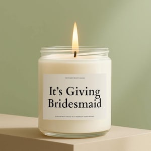 It&#39;s giving bridesmaid candle, Bridesmaid Gift, Bridesmaid Box, bridesmaid proposal Bridal Party Gifts, Wedding planning
