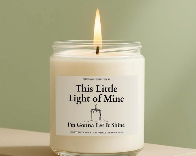 Scented Soy Candle, This Little Light of Mine,  Relaxing Home Decor, Gift for Her, Aromatherapy, Mindfulness Moments,s