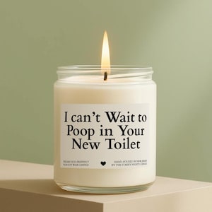 I Can't Wait To Poop In Your New Toilet Candle, Housewarming Gift Box, Funny New Home Gift, New House Gift, Friend Moving Gift