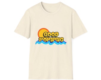 GOOD MORNING T-Shirt, Sun T-Shirts, Sunrise T-Shirts, Nature T-Shirts, Sea T-Shirts, Beach T-Shirts, Summer T-Shirts, Sportive T-Shirt