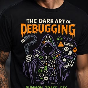 T-shirt med den mörka konsten att felsöka, programmerare Halloween-t-shirt, kodningstrollkarl-t-shirt, mjukvaruutvecklare-gåva, Reaper-kodare-kostym